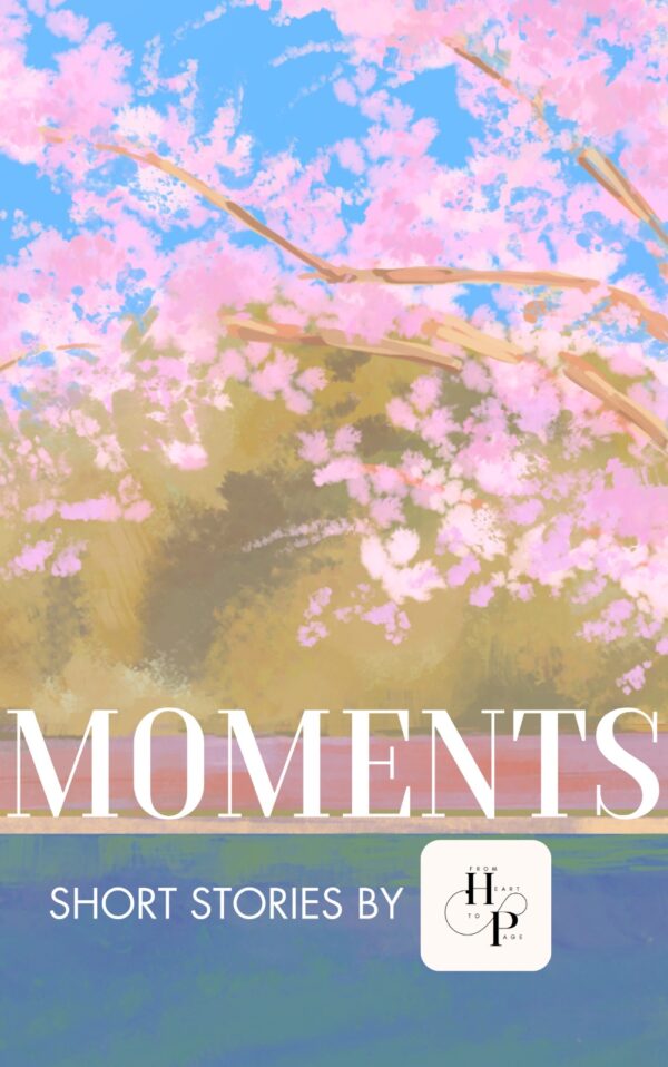 Moments Last Forever (Short Stories)